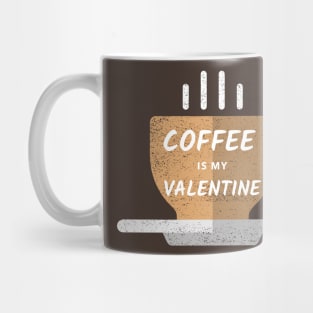 Coffee is my Valentine - Basic Mug